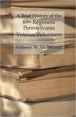A Brief History of the 69th Regiment Pennsylvania Veteran Volunteers