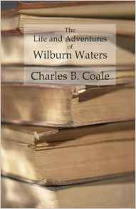 The Life and Adventures of Wilburn Waters